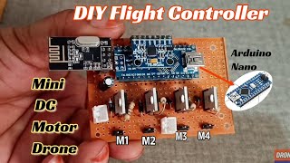 DIY Flight Controller For DC Motor DroneHow To Make A Flight Controller with ArduinoDiy mini drone [upl. by Hcra]