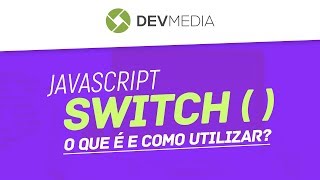 JavaScript switch o que é e como utilizar [upl. by Ylrebmek]