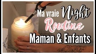 ❥ NIGHT ROUTINE MAMAN amp ENFANT  Ma routine du soir 😴 [upl. by Peyton]