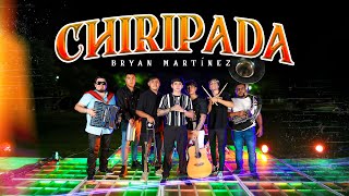 CHIRIPADA Video Oficial  Bryan Martínez [upl. by Akalam]