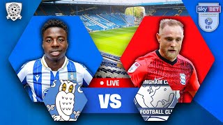 UGBO DOUBLE Sheffield Wednesday 20 Birmingham City LIVE  EFL Championship WATCH ALONG [upl. by Devad]