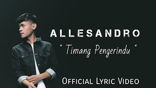 Allesandro  Timang Pengerindu Official Audio Lyric [upl. by Harding]