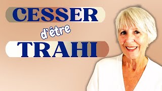 Comment en finir avec la TRAHISON à répétition  Transgénérationnel [upl. by Genet446]