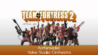 Team Fortress 2 Soundtrack  Archimedes [upl. by Marjy]