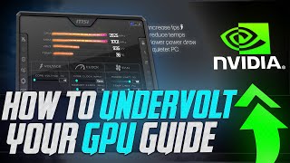 How To UNDERVOLT Your GPU  The Ultimate Easy Guide 2024 Nvidia GPU [upl. by Genni878]