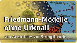 FriedmannModelle ohne Urknall ohne Singularität • SteadyState • Lichtermüdung  Josef M Gaßner [upl. by Akimrehs]