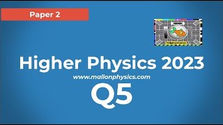 Higher Physics 2023 P2 Q5 [upl. by Jule457]