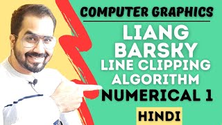 Liang Barsky Line Clipping Algorithm Numerical 1 Explained in Hindi l Computer Graphics Series [upl. by Valente]