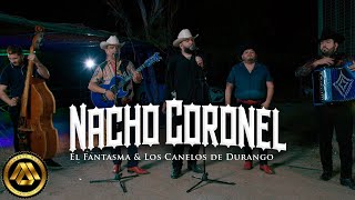 El Fantasma Los Canelos De Durango  Nacho Coronel Video Oficial [upl. by Rosinski]