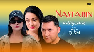 Nastarin 47qism milliy serial  Настарин 47қисм миллий сериал [upl. by Parthena]