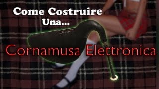 Come costruire una cornamusa elettronica  How to build an HEVIA BAGPIPE at home [upl. by Fan]