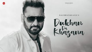 Dukhan Da Khazana HQ Audio  Nachhatar Gill  Punjabi Songs 2023  FinetouchMusic [upl. by Rofotsirk308]