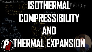 Isothermal Compressibility and Thermal Expansion  Physical Chemistry I  011 [upl. by Rainger]