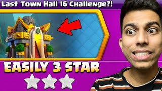 Easiest Way to 3 Star Last Town Hall 16 Challenge Clash of Clans [upl. by Placeeda530]