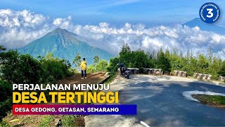 JALAN KE DUSUN GEDONG DESA TERTINGGI DI SEMARANG EP 3 Pemandangan Alam Wisata Hutan Desa Ngablak [upl. by Leodora]