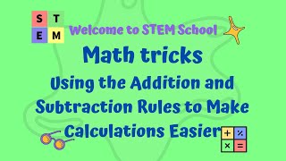 Math tricks  Using the Addition and Subtraction Rules to Make Calculations Easier [upl. by Aidiruy614]