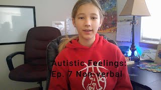 Autistic Feelings Ep 7 Nonverbal [upl. by Hserus]