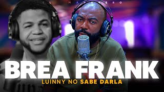 Luinny no sabe darla  Brea Frank Entrevista de RADIO [upl. by Lirrad]