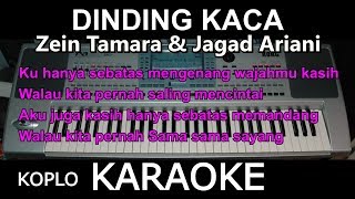 DINDING KACA  Zein Tamara dan Jagad Ariani  KARAOKE DANGDUT KOPLO [upl. by Leeth]