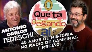 ANTONIO CARLOS TEDESCHI  Lenda do Radio de CAMPINAS e Região [upl. by Elahcar]