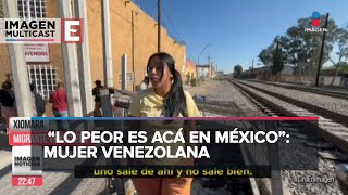 ‘En este momento preferiría estar en mi país que en México’ migrante venezolana [upl. by Daas]