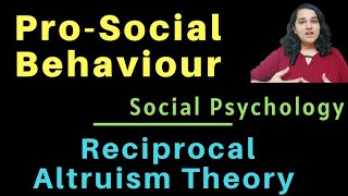 Reciprocal Altruism Theory Prosocial Behaviour Social Psychology in Hindi Theories Part 3 [upl. by Eigna]