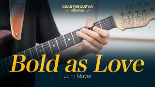 Bold as Love  John Mayer Guitar Cover [upl. by Brigette]