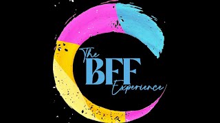 BFF EXPERIENCE RECAP  THE BUSINESS OF FRIENDSHIP [upl. by Enitselec]