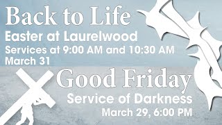 Laurelwood Baptist Church Good Friday Online Service 3292024 [upl. by Arv]