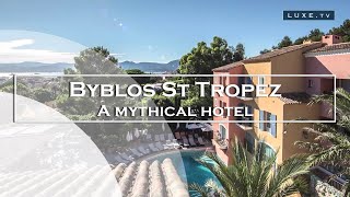 The Byblos  A mythical hotel in SaintTropez  LUXETV [upl. by Oswell]