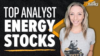 Top 1 Analyst Energy Stocks 3 quotStrong Buyquot Energy Stocks That Just Got a BUY from 5 Star Analyst [upl. by Amiaj432]