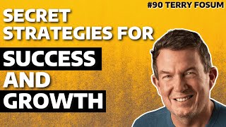 Unlocking Success How Terry Fosums Leadership Strategies Can Make You Achieve Success and Growth [upl. by Shawna]