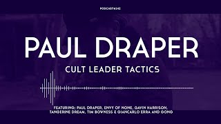 Kscope Podcast 142  Paul Draper Cult Leader Tactics [upl. by Ahsemal252]