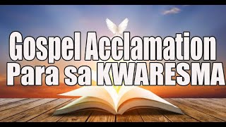 Mga Aklamasyon sa Ebanghelyo Panahon sa Kwaresma [upl. by Leibman]