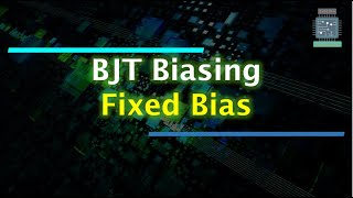 BJT Biasing  Fixed Bias circuit  How to Write DC Load line [upl. by Norb]