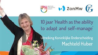 11 Conferentie Positieve Gezondheid Uitreiking Koninklijke Onderscheiding Machteld Huber [upl. by Olfe]