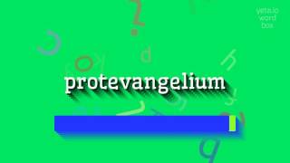 How to say quotprotevangeliumquot High Quality Voices [upl. by Erret]