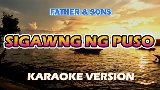 SIGAW NG PUSO  FATHER amp SONS KARAOKE HD [upl. by Yrrej]