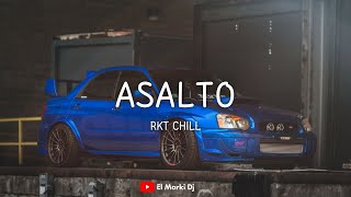 Asalto Rkt Chill  El Marki Dj [upl. by Lehcin890]