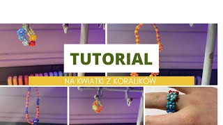 Tutorial jak zrobić kwiatki z koralików na pierścionki i bransoletki 🌷 [upl. by Bertsche614]