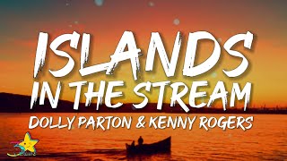 Dolly Parton amp Kenny Rogers  Islands In the Stream Lyrics [upl. by Odlanar631]