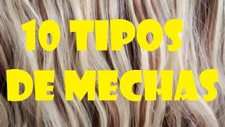 10 Tipos de Mechas por Rafael Secolin [upl. by Magill]