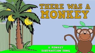 There Was a Monkey A SUBTRACTION SONG FOR KIDS [upl. by Apoor]