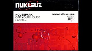 B Housepark  Off Your House Dopey Clay Remix 2000 NUKP0197 [upl. by Yticilef]