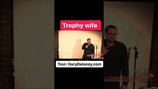 I like to think of my wife as a trophy wife garydelaney standupcomedy funny standupcomic [upl. by Etti]