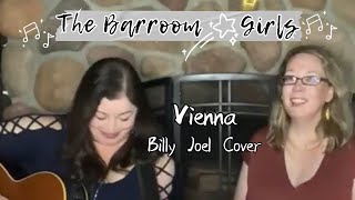 Vienna Billy Joel acoustic cover by The Barroom Girls Erin Doherty and Jessie Haynes [upl. by Harwilll]