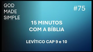 15 MINUTOS COM A BÍBLIA 75 LEVÍTICO CAP 9 E 10 [upl. by Llenej]