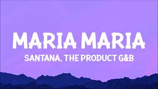 Santana  Maria Maria Lyrics ft The Product GampB [upl. by Daahsar]