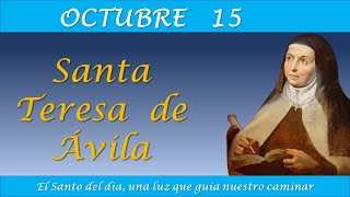 OCTUBRE 15  SANTA TERESA DE AVILA EL SANTO DEL DIA [upl. by Akimahs]