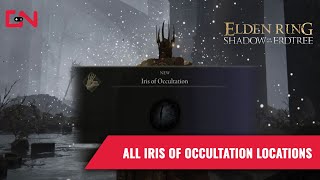 All Iris of Occultation Locations amp Guide in Elden Ring Shadow of the Erdtree [upl. by Verada]